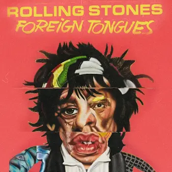 The Rolling Stones - Foreign Tongues artwork 
