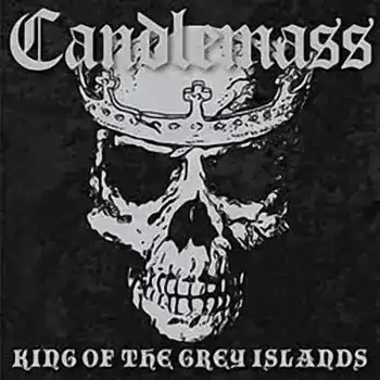 Candlemass - King of the Grey Islands
