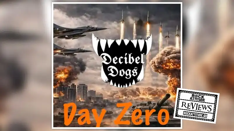 DECIBEL DOGS: "Day Zero" (single) | Review"