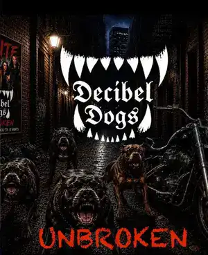 Decibel Dogs - Unbroken artwork