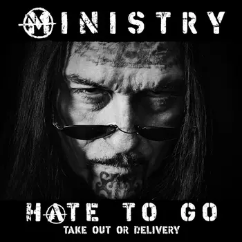 Ministry - Hate To Go (Take Out Or Delivery)  artwork