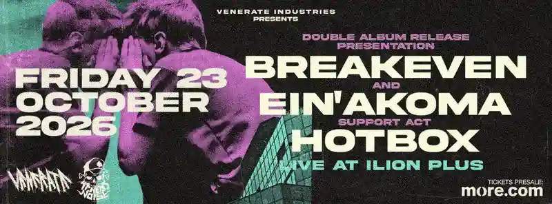 Breakeven, Ein'Akoma, Hotbox @ Ίλιον Plus