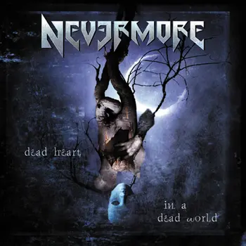 Nevermore - Dead Heart in a Dea World
