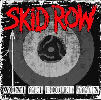 Skid Row - Won’t Get Fooled Again artwork