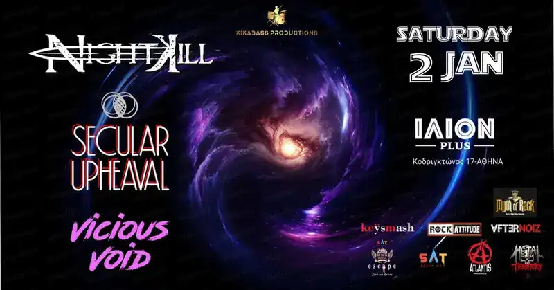 NightΚill, Secular Upheaval, Vicious Void @ Ίλιον Plus